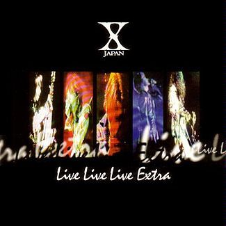 X-Japan / Live Live Live Extra