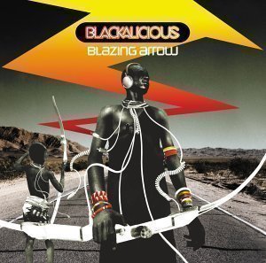 Blackalicious / Blazing Arrow