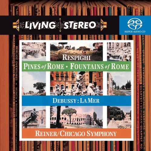 Fritz Reiner / Respighi: Fountains Of Rome, Pines Of Rome, Debussy: La Mer (SACD Hybrid)