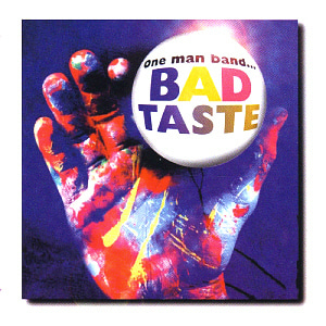 배드 테이스트(Bad Taste) / Bad Taste 