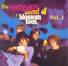 Blossom Toes / The Psychedelic Sound Of &quot;Blossom Toes&quot; Vol. I: We Are Ever So Clean