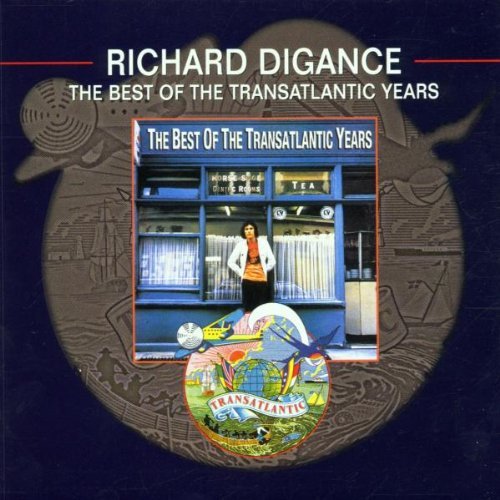 Richard Digance / The Best Of The Transatlantic Years