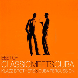 Klazz Brothers &amp; Cuba Percussion / Best Of Classic Meets Cuba (DIGI-PAK, 미개봉)