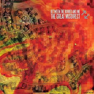 Between The Buried And Me / Great Misdirect 