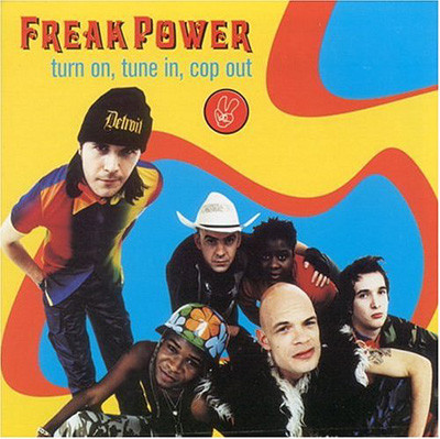 Freak Power / Turn On, Tune In, Cop Out