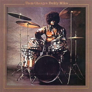 Buddy Miles / Them Changes