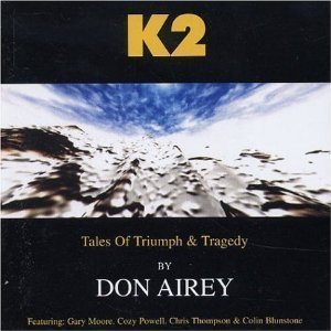 Don Airey / K2 - Tales Of Triumph &amp; Tragedy (REMASTERED)