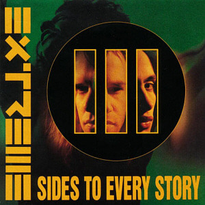 Extreme / III Sides To Every Story