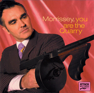 Morrissey / You Are The Quarry 