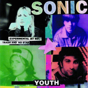 Sonic Youth / Experimental Jet Set, Trash And No Star (미개봉)