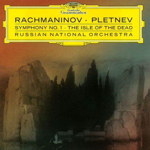 Mikhail Pletnev / Rachmaninov : Symphony No.1 Op.13, The Isle Of The Dead Op.29