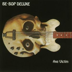 Be-Bop Deluxe / Axe Victim (BONUS TRACKS)