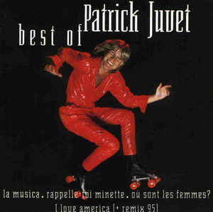 Patrick Juvet / Best Of Patrick Juvet