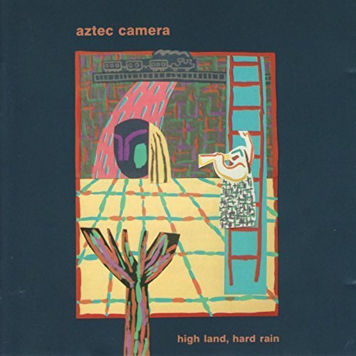 Aztec Camera / High Land, Hard Rain