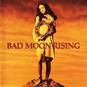Bad Moon Rising / Blood