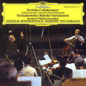 Mstislav Rostropovich &amp; Hervert Von Karajan / Dvorak :Cello Concerto Op. 104, Tchaikovsky: Variations On A Rococo Theme For Cello &amp; Orchestra Op. 33