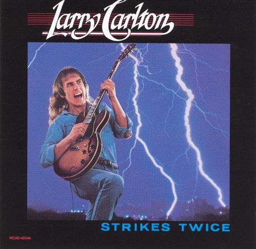 Larry Carlton / Strikes Twice 