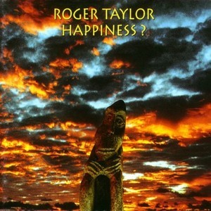 Roger Taylor / Happiness