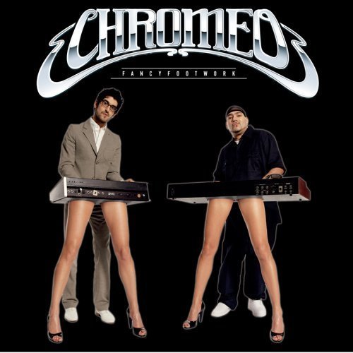 Chromeo / Fancy Footwork (2CD, Deluxe Edition)