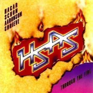 HSAS (Hagar Schon Aaronson Shrieve) / Through The Fire