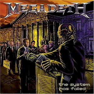 Megadeth / The System Has Failed