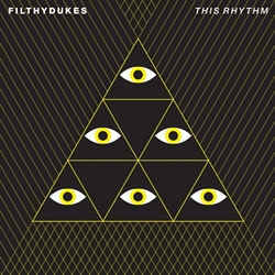 Filthy Dukes / This Rhythm (SINGLE)