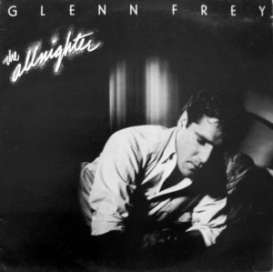 Glenn Frey / Allnighter
