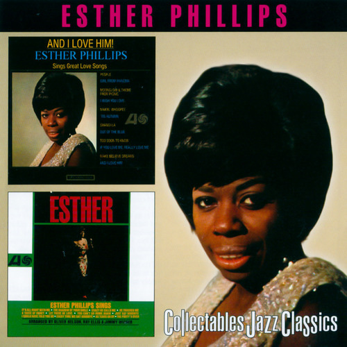 Esther Phillips / And I Love Him + Esther