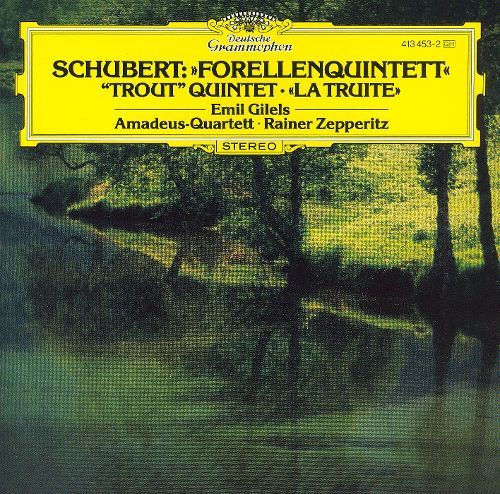 Amadeus Quartet / Emil Gilels / Rainer Zepperitz / Schubert: &quot;Forellenquintett&quot; 