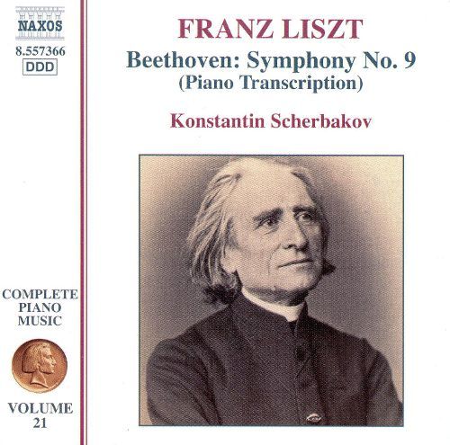 Konstantin Scherbakov / Liszt : Complete Piano Music, Vol.21 - Beethoven Symphony No.9 &#039;Choral&#039; [Piano Trascriptions]