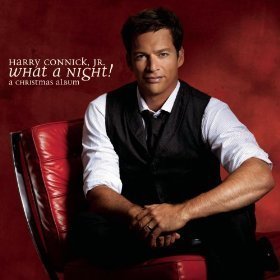 Harry Connick, Jr. / What A Night! A Christmas Album