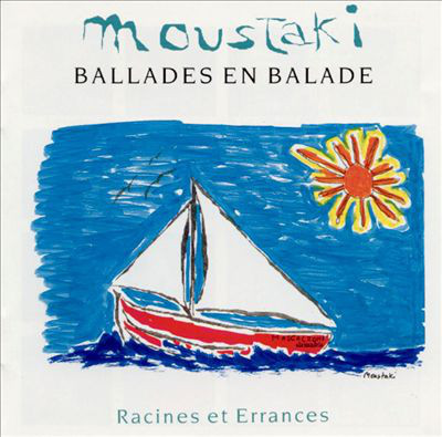 Georges Moustaki / Ballades En Balade - Racines Et Errances