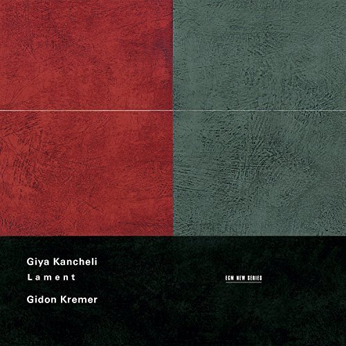 Gidon Kremer / Maacha Deubner / Jansug Kakhidze / Kancheli : Lament