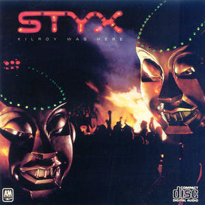 Styx / Kilroy Was Here