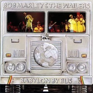 Bob Marley &amp; The Wailers / Babylon By Bus (REMASTERED)