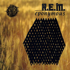 R.E.M. / Eponymous