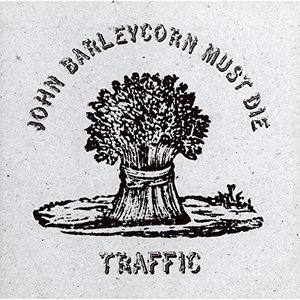 Traffic / John Barleycorn Must Die 