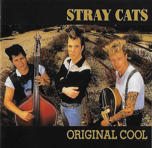 Stray Cats / Original Cool