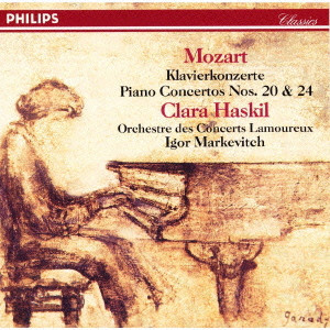 Clara Haskil, Igor Markevitch / Mozart : Piano Concerto No.20 K.466, No.24 K.491 