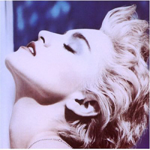 Madonna / True Blue (REMASTERED)
