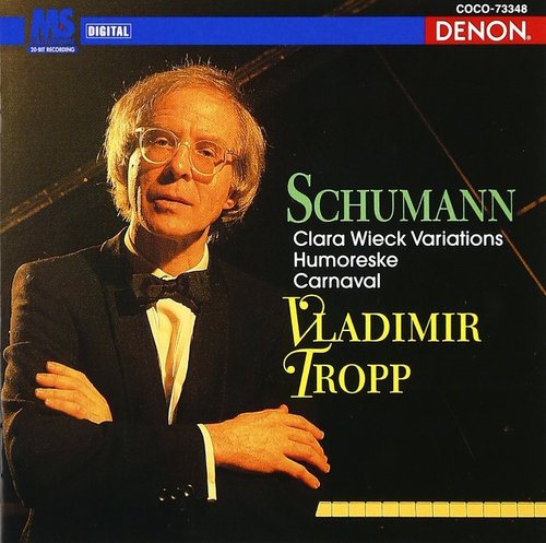 Vladimir Tropp / Schumann: Carnaval &amp; Humoreske