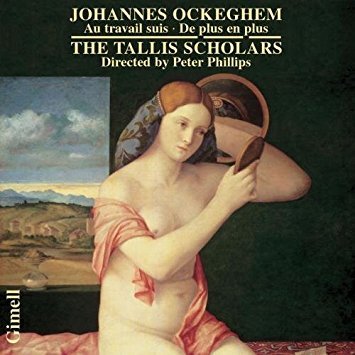 Peter Phillips / Tallis Scholars / Ockeghem : Missa De Plus En Plus