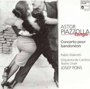 Pablo Mainetti &amp; Josep Pons / Piazzolla: Concerto Pour Bandoneon