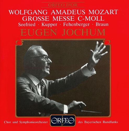 Eugen Jochum / Mozart : Grosse Messe K.427
