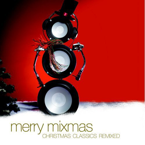 V.A. / Merry Mixmas - Christmas Classics Remixed