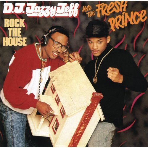 DJ Jazzy Jeff &amp; The Fresh Prince / Rock The House 