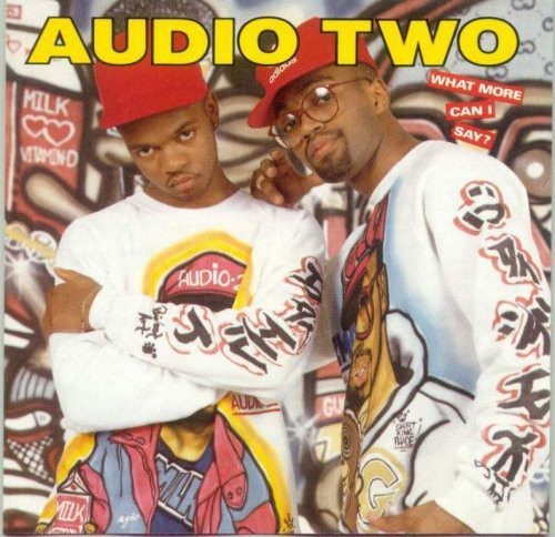 Audio Two / What More Can I Say?