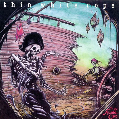 Thin White Rope / In The Spanish Cave