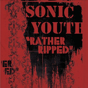 Sonic Youth / Rather Ripped