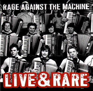 Rage Against The Machine / Live &amp; Rare